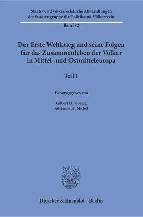Gornig / Michel |  Der Erste Weltkrieg und seine Folgen für das Zusammenleben der Völker in Mittel- und Ostmitteleuropa. | Buch |  Sack Fachmedien