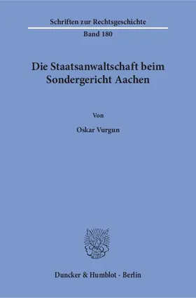 Vurgun |  Die Staatsanwaltschaft beim Sondergericht Aachen. | Buch |  Sack Fachmedien