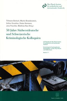 Bartsch / Puschke / Brandenstein | 50 Jahre Südwestdeutsche und Schweizerische Kriminologische Kolloquien | Buch | 978-3-428-15194-3 | sack.de