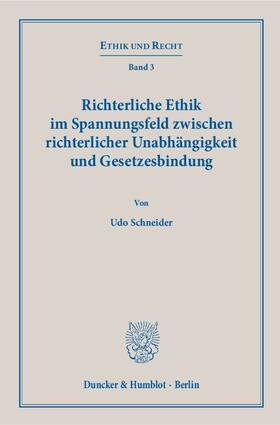 Schneider | Schneider, U: Richterliche Ethik im Spannungsfeld zwischen r | Buch | 978-3-428-15202-5 | sack.de