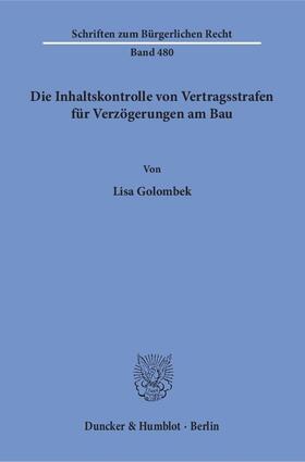 Golombek |  Die Inhaltskontrolle von Vertragsstrafen für Verzögerungen am Bau. | Buch |  Sack Fachmedien