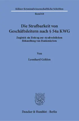Gehlen |  Die Strafbarkeit von Geschäftsleitern nach § 54a KWG. | Buch |  Sack Fachmedien