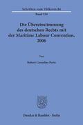 Peetz |  Die Übereinstimmung des deutschen Rechts mit der Maritime Labour Convention, 2006. | Buch |  Sack Fachmedien