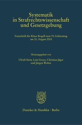 Stein / Greco / Jäger | Systematik in Strafrechtswissenschaft und Gesetzgebung. | Buch | 978-3-428-15257-5 | sack.de