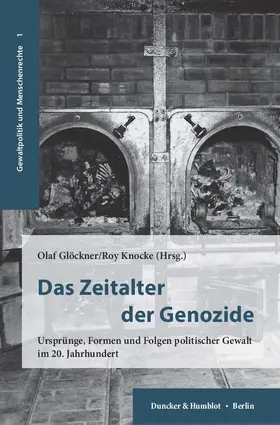 Glöckner / Knocke | Das Zeitalter der Genozide | Buch | 978-3-428-15299-5 | www.sack.de