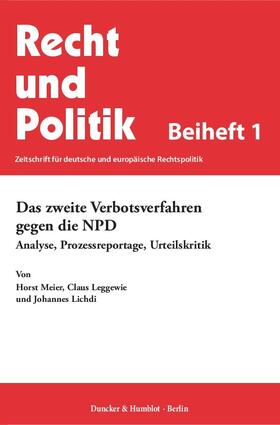 Meier / Leggewie / Lichdi | Das zweite Verbotsverfahren gegen die NPD | Buch | 978-3-428-15303-9 | sack.de