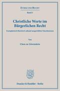 Löwenstein |  Löwenstein, C: Christliche Werte im Bürgerlichen Recht. | Buch |  Sack Fachmedien