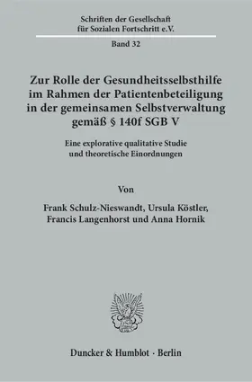 Schulz-Nieswandt / Köstler / Langenhorst |  Zur Rolle der Gesundheitsselbsthilfe im Rahmen der Patientenbeteiligung in der gemeinsamen Selbstverwaltung gemäß § 140f SGB V. | Buch |  Sack Fachmedien
