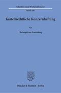 Laufenberg |  Laufenberg, C: Kartellrechtliche Konzernhaftung | Buch |  Sack Fachmedien