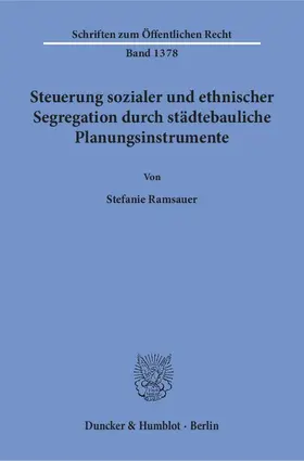 Ramsauer |  Steuerung sozialer und ethnischer Segregation durch städtebauliche Planungsinstrumente | Buch |  Sack Fachmedien