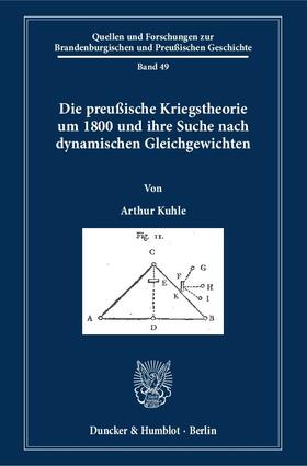 Kuhle | Kuhle, A: Die preußische Kriegstheorie um 1800 und ihre Such | Buch | 978-3-428-15342-8 | sack.de