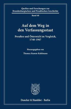 Stamm-Kuhlmann | Auf dem Weg in den Verfassungsstaat. | Buch | 978-3-428-15346-6 | sack.de