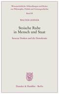 Leisner |  Leisner, W: Stoische Ruhe in Mensch und Staat | Buch |  Sack Fachmedien