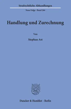 Ast |  Handlung und Zurechnung | Buch |  Sack Fachmedien