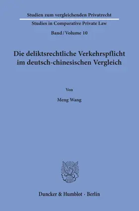 Wang |  Die deliktsrechtliche Verkehrspflicht im deutsch-chinesischen Vergleich. | Buch |  Sack Fachmedien
