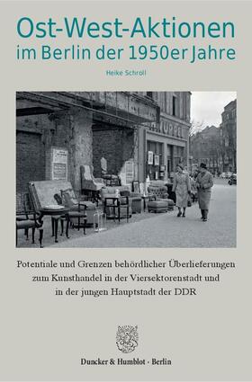 Schroll |  Ost-West-Aktionen im Berlin der 1950er Jahre | Buch |  Sack Fachmedien