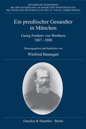 Baumgart |  Ein preußischer Gesandter in München | Buch |  Sack Fachmedien