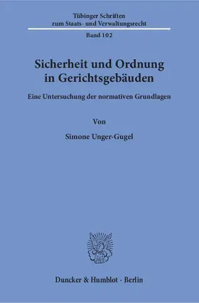 Unger-Gugel |  Sicherheit und Ordnung in Gerichtsgebäuden | Buch |  Sack Fachmedien