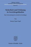 Unger-Gugel |  Unger-Gugel, S: Sicherheit und Ordnung in Gerichtsgebäuden. | Buch |  Sack Fachmedien