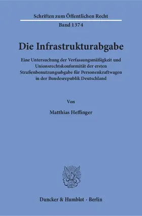Heffinger |  Die Infrastrukturabgabe | Buch |  Sack Fachmedien