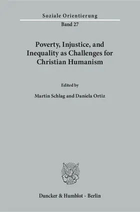 Schlag / Ortiz |  Poverty, Injustice, and Inequality as Challenges for Christian Humanism | Buch |  Sack Fachmedien