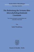Wendeburg |  Wendeburg, I: Bedeutung des Irrtums über täterschaftsbegründ | Buch |  Sack Fachmedien