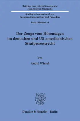 Winsel |  Der Zeuge vom Hörensagen im deutschen und US-amerikanischen Strafprozessrecht. | Buch |  Sack Fachmedien