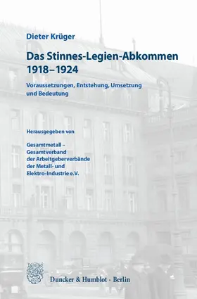 Krüger | Das Stinnes-Legien-Abkommen 1918–1924 | Buch | 978-3-428-15490-6 | sack.de