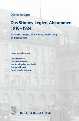 Krüger | Krüger, D: Stinnes-Legien-Abkommen 1918-1924 | Buch | 978-3-428-15490-6 | sack.de