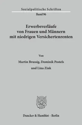 Brussig / Postels / Zink |  Erwerbsverläufe von Frauen und Männern mit niedrigen Versichertenrenten | Buch |  Sack Fachmedien