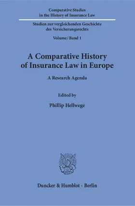 Hellwege |  A Comparative History of Insurance Law in Europe. | Buch |  Sack Fachmedien