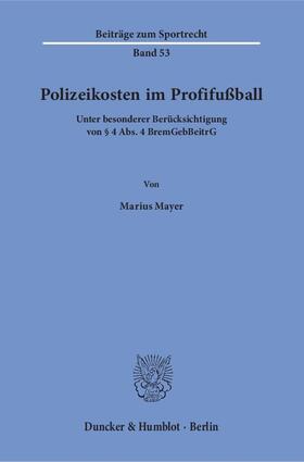 Mayer |  Mayer, M: Polizeikosten im Profifußball | Buch |  Sack Fachmedien