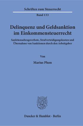 Plum | Plum, M: Delinquenz und Geldsanktion im Einkommensteuerrecht | Buch | 978-3-428-15525-5 | sack.de