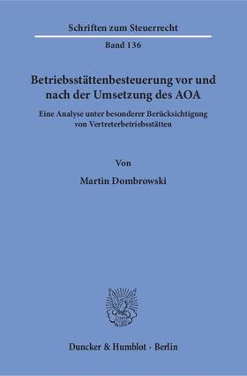 Dombrowski | Dombrowski: Betriebsstättenbesteuerung/vor/nach Umsetz. AOA | Buch | 978-3-428-15552-1 | sack.de