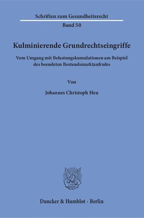 Heu | Heu, J: Kulminierende Grundrechtseingriffe | Buch | 978-3-428-15553-8 | sack.de