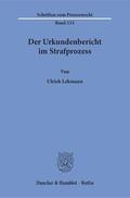 Lehmann |  Lehmann, U: Urkundenbericht im Strafprozess. | Buch |  Sack Fachmedien