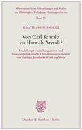 Huhnholz |  Huhnholz, S: Von Carl Schmitt zu Hannah Arendt? | Buch |  Sack Fachmedien
