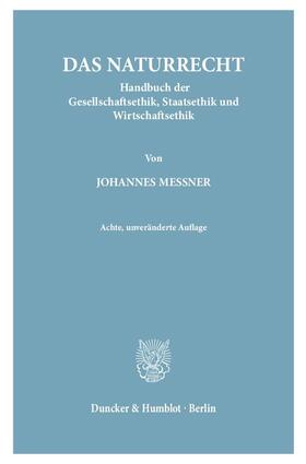 Messner | Das Naturrecht. | Buch | 978-3-428-15576-7 | sack.de