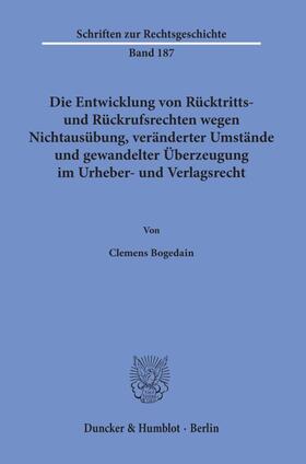 Bogedain | Bogedain, C: Entwicklung von Rücktritts- und Rückrufsrechten | Buch | 978-3-428-15578-1 | sack.de