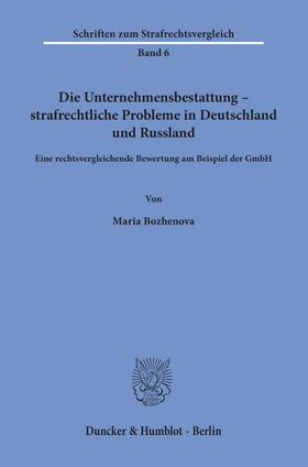 Bozhenova | Bozhenova: Unternehmensbestattung - strafrechtl. Probleme | Buch | 978-3-428-15580-4 | sack.de