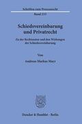 Mayr |  Mayr, A: Schiedsvereinbarung und Privatrecht | Buch |  Sack Fachmedien