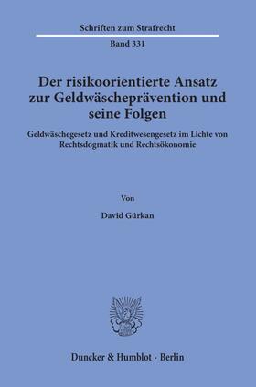 Gürkan | Gürkan, D: Der risikoorientierte Ansatz zur Geldwäschepräven | Buch | 978-3-428-15598-9 | sack.de