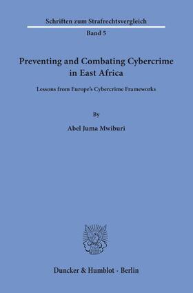 Mwiburi |  Mwiburi: Preventing and Combating Cybercrime in East Africa | Buch |  Sack Fachmedien