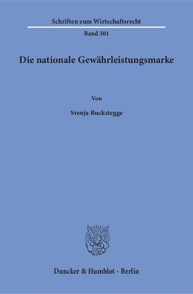 Buckstegge | Buckstegge, S: Die nationale Gewährleistungsmarke | Buch | 978-3-428-15612-2 | sack.de