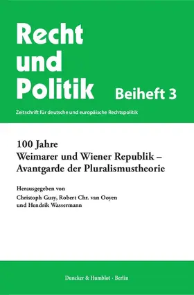 Gusy / Ooyen / Wassermann |  100 Jahre Weimarer und Wiener Republik – Avantgarde der Pluralismustheorie | Buch |  Sack Fachmedien