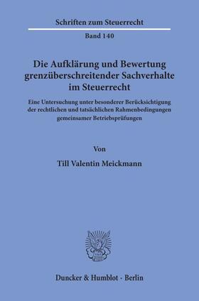 Meickmann | Meickmann, T: Aufklärung und Bewertung grenzüberschreitender | Buch | 978-3-428-15619-1 | sack.de