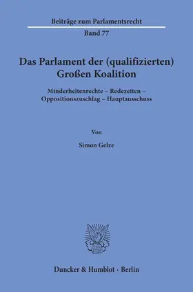 Gelze |  Das Parlament der (qualifizierten) Großen Koalition | Buch |  Sack Fachmedien