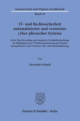 Schmid | IT- und Rechtssicherheit automatisierter und vernetzter cyber-physischer Systeme. | Buch | 978-3-428-15633-7 | sack.de