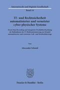 Schmid |  IT- und Rechtssicherheit automatisierter und vernetzter cyber-physischer Systeme. | Buch |  Sack Fachmedien