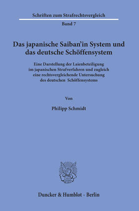 Schmidt | Schmidt, P: Das japanische Saiban'in System und das deutsche | Buch | 978-3-428-15655-9 | sack.de
